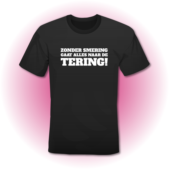 T-Shirt zwart 'ZONDER SMERING GAAT ALLES NAAR DE TERING'