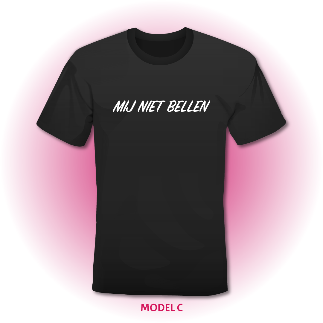 T Shirt MIJ NIET BELLEN zwart 5 lettertypes DGC PRINT